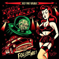 Mars Attacks - Follow Me