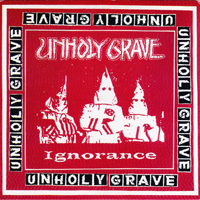 Unholy Grave - Ignorance / Catapult For Steaming Cadavers (Split)