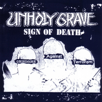 Unholy Grave - Sign Of Death - Whipped Butter (Split)