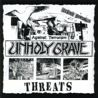 Unholy Grave - Threats - Scandinavian Thunder (Split)