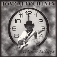Tomcat Courtney - 12 O'clock Midnight