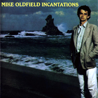 Mike Oldfield - Incantations