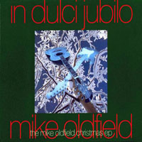 Mike Oldfield - In Dulci Jubilo - The Mike Oldfiled Christmas Ep