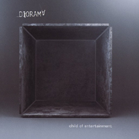 Diorama - Child Of Entertainment (Single)