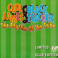 Cool James & Black Teacher - The Rhythm Of The Tribe (Limited Club Edition) (Single)