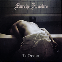 Marche Funebre - To Drown