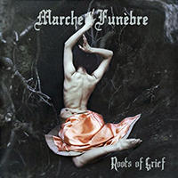 Marche Funebre - Roots Of Grief