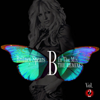 Britney Spears - B In The Mix - The Remixes Vol. 2