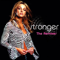 Britney Spears - Stronger (The Remixes) (US Maxi Single)