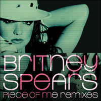 Britney Spears - Piece Of Me (The Remixes)