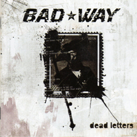Bad Way - Dead Letters