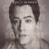 Benjy Ferree - Come Back To The Five Dime Bobby Dee Bobby Dee