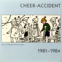 Cheer-Accident - 1981-1984:  Younger Than You Are Now
