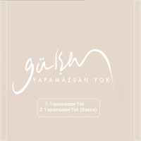 Gulsen - Yapamazsan Yok (Single)