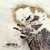 Akin - The Way Things End