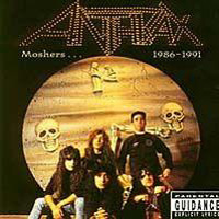 Anthrax - Moshers 1986-1991
