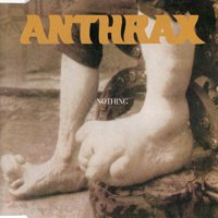 Anthrax - Nothing (European Single) (CD 1)