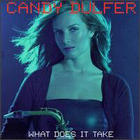 Candy Dulfer - What Does It Take?