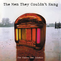 Men They Couldn't Hang - The Cherry Red Jukebox