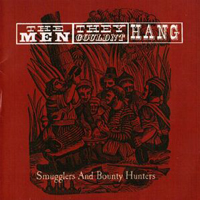Men They Couldn't Hang - Smugglers and Bounty Hunters (CD 1)
