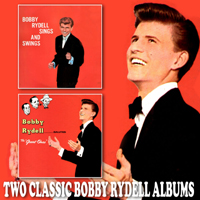 Bobby Rydell - Bobby Rydell Sings And Swings / Bobby Rydell Salutes The 