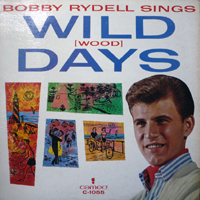 Bobby Rydell - Wild (Wood) Days