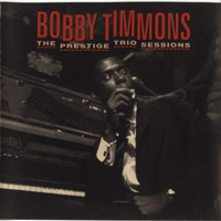 Bobby Timmons Trio - Prestige Trio Sessions