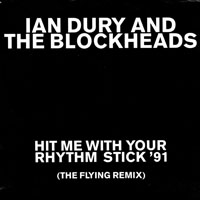 Ian Dury & The Blockheads - Ian Dury & The Blockheads - Hit Me With Your Rhythm Stick '91 (The Flying Remix) [CD Single]