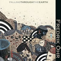 Fredrik Ohr - Falling Through The Earth