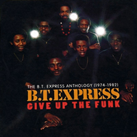 B.T. Express - Give Up The Funk: The B.T. Express Anthology, 1974-1982 (CD 2)