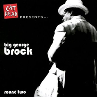 Big George Brock - Round Two