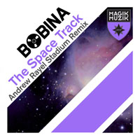 Bobina - The Space Track (Andrew Rayel Stadium Remix) [Single]