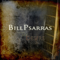 Bill Psarras - Feeding My Desire