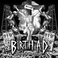 Birth A.D. - Stillbirth Of A Nation