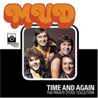 Mud - Time And Again - The Private Stock Collection (CD 1)