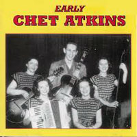 Chet Atkins - Early Chet Atkins With The Carter Sisters