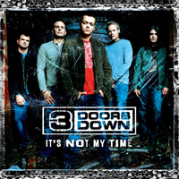 3 Doors Down - It's Not My Time (Promo Single)