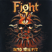 Fight (USA) - Into The Pit (CD 1)