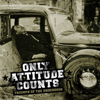 Only Attitude Counts - Triumph Of The Underdogs