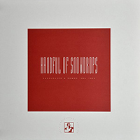 Handful Of Snowdrops - Unreleased & Demos (25Th Anniversary Edition 1984-1986)