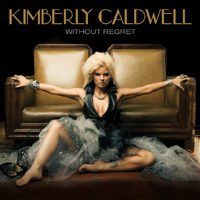 Kimberly Caldwell - Without Regret