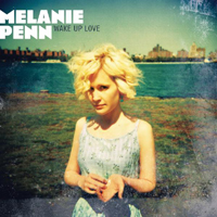 Melanie Penn - Wake Up Love