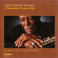 David 'Fathead' Newman - I Remember Brother Ray