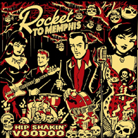 Rocket To Memphis - Hip Shakin Voodoo