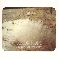 Rooftops (USA) - A Forest Of Polarity