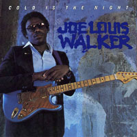 Joe Louis Walker - Cold Is The Night