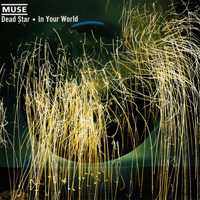 Muse - Dead Star / In Your World (France Single)
