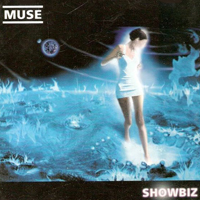 Muse - Showbiz (Limited Festival Edition, Benelux - CD 1)