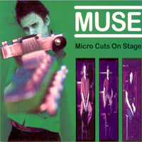 Muse - Microcuts On Stage