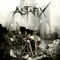 Astafix - End Ever